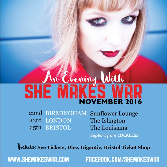 An Evening with She Makes War - this week in Birmingham, London and Bristol